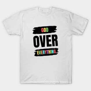 God Over Everything T-Shirt